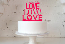 It Must Be Love, Love, Love' Cake Topper