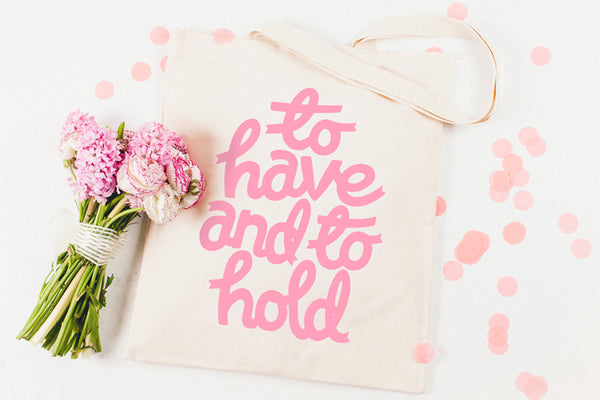 To Have and to Hold' Canvas Tote Bag
