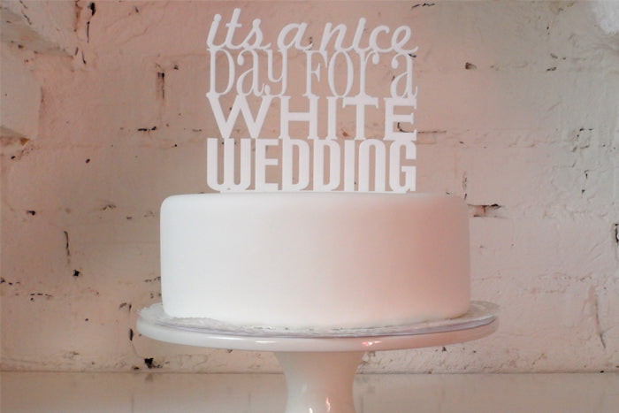 It's A Nice Day For A White Wedding' Cake Topper